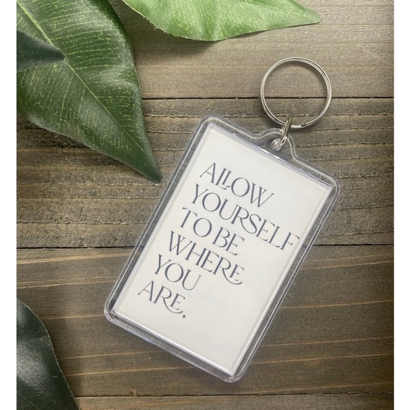 Allow yourself to be where you are keychain. Daily reminder/inspirational quote - Picture 1 of 3